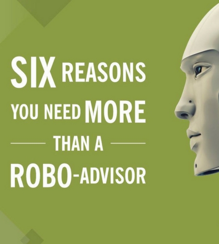 Six Reasons You Need More Than A Robo-Advisor, Rise of the Robots, Rise of the Robots or a Relationship Renaissance?